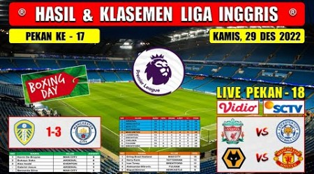 Hasil Liga Inggris Tadi Malam ~ LEEDS vs MANCHESTER CITY ~ Klasemen Liga Inggris 2022 Boxing Day