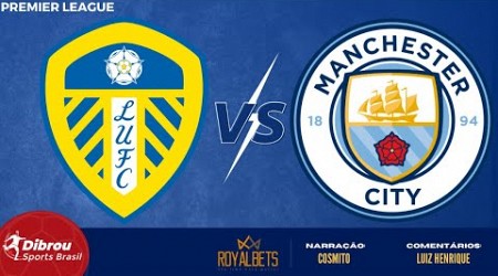 LEEDS X MANCHESTER CITY AO VIVO | PREMIER LEAGUE - RODADA 17 | NARRAÇÃO