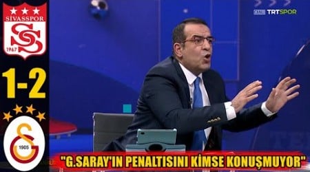 &quot;Galatasaray&#39;ın Verilmeyen Penaltısını Kimse Konuşmuyor !!&quot; l Sivasspor 1-2 Galatasaray