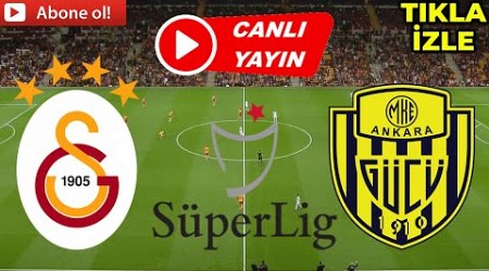 GALATASARAY ANKARAGÜCÜ MAÇI CANLI İZLE