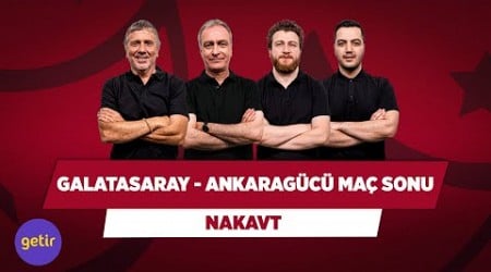 Galatasaray - Ankaragücü Maç Sonu | Metin Tekin &amp; Önder Özen &amp; Uğur Karakullukçu &amp; Yağız S. | Nakavt