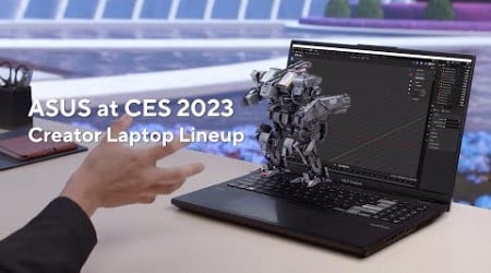 ASUS Creator Laptop Lineup Highlight | ASUS CES 2023