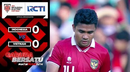 INDONESIA Semakin Memanas!! | Indonesia (0) vs (0) Vietnam | AFF Mitsubishi Electric Cup 2022