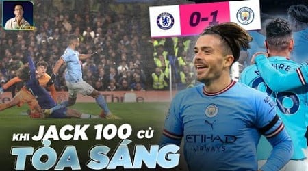 CHELSEA - MAN CITY: THUỐC NGỦ, KHOẢNH KHẮC CỦA JACK GREALISH VÀ NỖI BẤT HẠNH CỦA THE BLUES