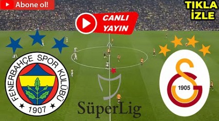 FENERBAHÇE GALATASARAY MAÇI CANLI İZLE