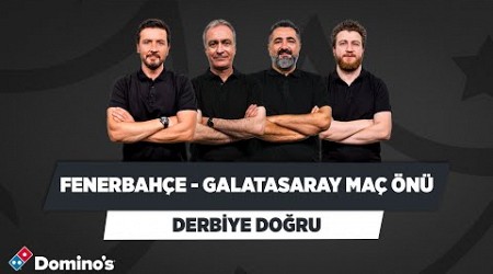 Fenerbahçe - Galatasaray Maç Önü | Ersin Düzen &amp; Önder Özen &amp; Serdar Ali &amp; Uğur K. | Derbiye Doğru