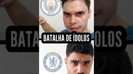 Batalha de ídolos Chelsea x Manchester City #futebol #chelsea #manchestercity #premierleague