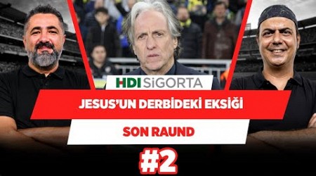 Jorge Jesus, Galatasaray’a hiç çalışmamış | Serdar Ali Çelikler &amp; Ali Ece | Son Raund #2