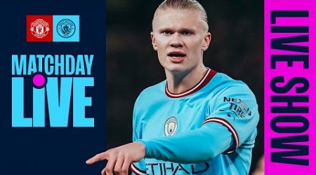 MATCHDAY LIVE! PRE-MATCH SHOW | Man United v Man City | Premier League