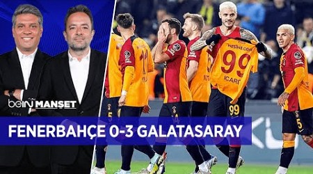 Fenerbahçe 0-3 Galatasaray Değerlendirmesi | beIN MANŞET