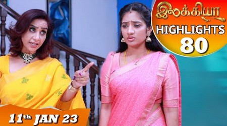 Ilakkiya Serial | EP 80 Highlights | 11th Jan 2023 | Hima Bindhu | Nandan | Sushma Nair