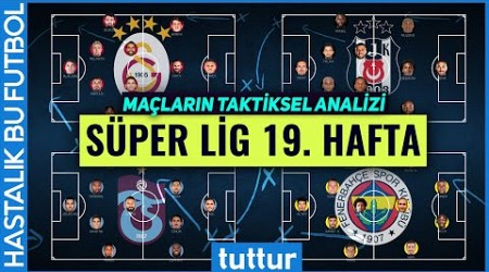 Süper Lig 19. Hafta: Galatasaray, Beşiktaş, Trabzonspor ve Fenerbahçe | Taktiksel Analiz