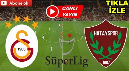 GALATASARAY HATAYSPOR MAÇI CANLI İZLE