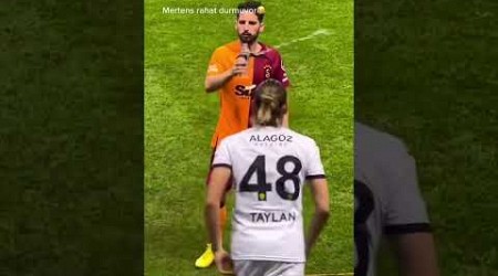 Mertens&#39;ten Taylan&#39;a Sulu Şaka