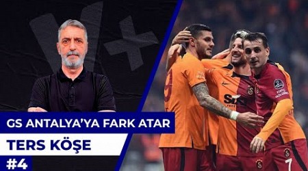 Galatasaray Hatay tarifesini Antalya’ya da uygular | Abdülkerim Durmaz | Ters Köşe #4