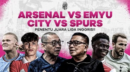 Arsenal vs Emyu &amp; City vs Spurs - Duel Penentu Juara Premier League!! [JustHY] | R66 Media