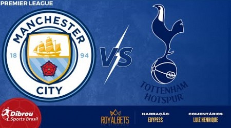 MANCHESTER CITY X TOTTENHAM AO VIVO | PREMIER LEAGUE - RODADA 7 | NARRAÇÃO