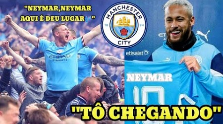 TORCIDA DO MANCHESTER CITY LOUCA COM A CHEGADA DE NEYMAR 