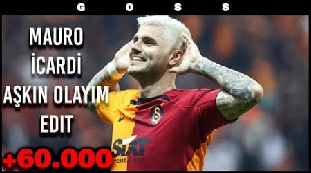 Mauro Emanuel Icardi - Aşkın Olayım (Galatasaray Football Edit)