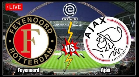 Feyenoord vs Ajax Live Match || Eredivisie