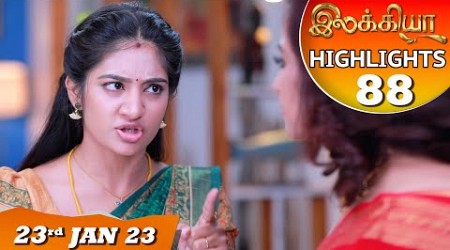 Ilakkiya Serial | EP 88 Highlights | 23rd Jan 2023 | Hima Bindhu | Nandan | Sushma Nair