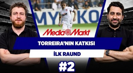 Torreira Galatasaray’ın performansına büyük katkı sağlıyor | Uğur K. &amp; Mustafa D. | İlk Raund #2