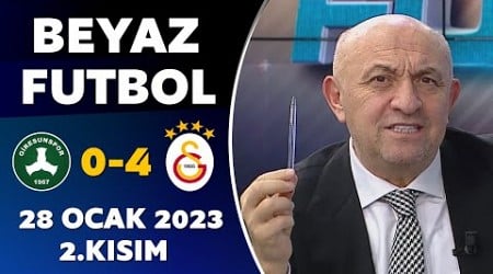 Beyaz Futbol 28 Ocak 2023 2.Kısım / Giresunspor 0-4 Galatasaray