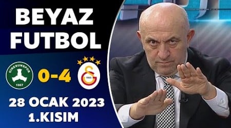 Beyaz Futbol 28 Ocak 2023 1.Kısım / Giresunspor 0-4 Galatasaray