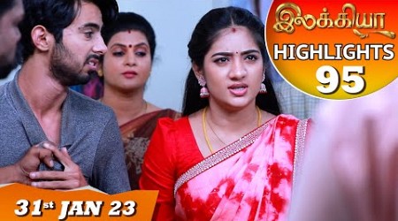 Ilakkiya Serial | EP 95 Highlights | 31st Jan 2023 | Hima Bindhu | Nandan | Sushma Nair