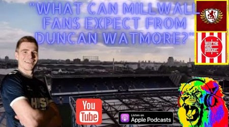 What can Millwall fans expect from Duncan Watmore?