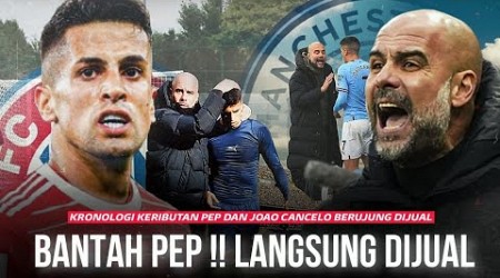 Ribut Dengan Pep Saat Latihan !!! Kronologi Lengkap Dari Kepergian Joao Cancelo dari Manchester City