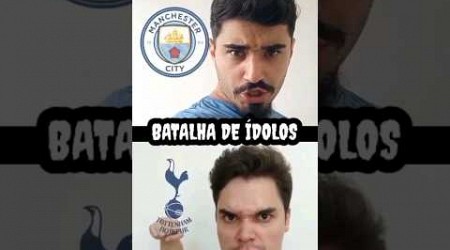 Batalha de ídolos Tottenham x Manchester City #futebol #manchestercity #tottenham #premierleague