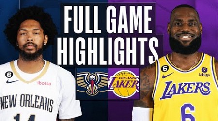 PELICANS at LAKERS | FULL GAME HIGHLIGHTS | February 15, 2023