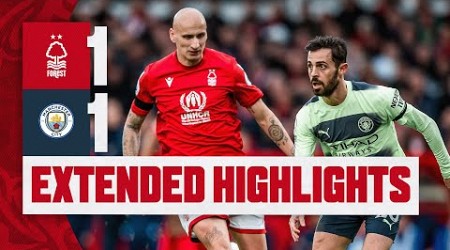 EXTENDED HIGHLIGHTS | NOTTINGHAM FOREST 1-1 MANCHESTER CITY | PREMIER LEAGUE