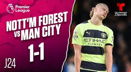 Highlights &amp; Goals: Nottingham Forest vs. Man City 1-1 | Premier League | Telemundo Deportes