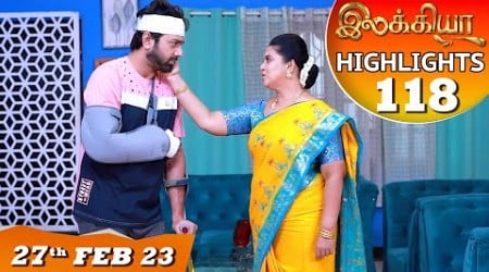 Ilakkiya Serial | EP 118 Highlights | 27th Feb 2023 | Hima Bindhu | Nandan | Sushma Nair