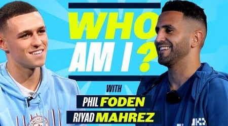 PHIL FODEN &amp; RIYAD MAHREZ | Guess their teammates