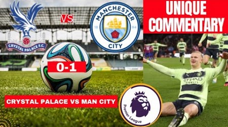 Crystal Palace vs Man City 0-1 Live Stream Premier league Football EPL Match Commentary Highlights