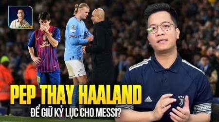 THE LOCKER ROOM | PEP THAY HAALAND RA CÓ PHẢI VÌ MESSI? - NHỮNG ĐIỀU THÚ VỊ QUANH KỶ LỤC 5 BÀN THẮNG