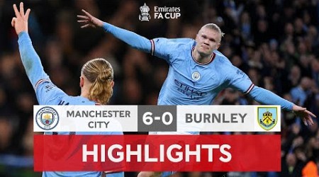 Haaland Hat-trick Sends City to Wembley | Manchester City 6-0 Burnley | Emirates FA Cup 2022-23