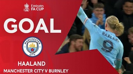 GOAL | Erling Haaland | Manchester City 1-0 Burnley | Quarter-Final | Emirates FA Cup 2022-23