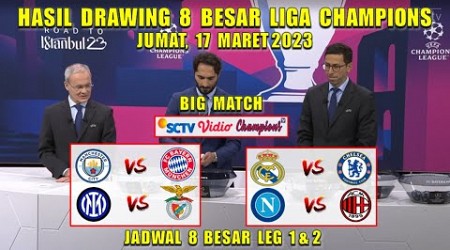 Hasil Drawing Perempat Final Liga Champions 2023 ~ MAN CITY vs MUNCHEN ~ REAL MADRID vs CHELSEA