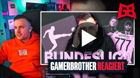 GamerBrother REAGIERT auf BUNDESLIGA: IST DAS NOCH FUßBALL oder KANN DAS WEG? 