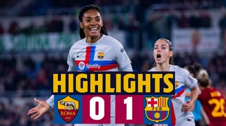 HIGHLIGHTS I ROMA Femminile 0-1 BARÇA I UEFA Women&#39;s Champions League 