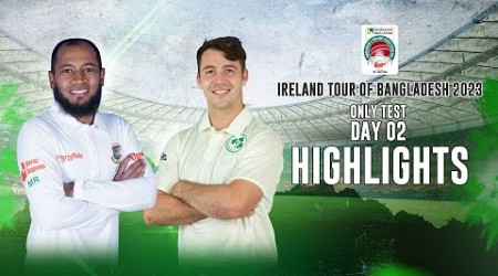 Bangladesh vs Ireland Highlights || Day 2 || Only Test || Ireland tour of Bangladesh 2023