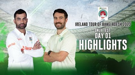 Bangladesh vs Ireland Highlights || Day 1 || Only Test || Ireland tour of Bangladesh 2023