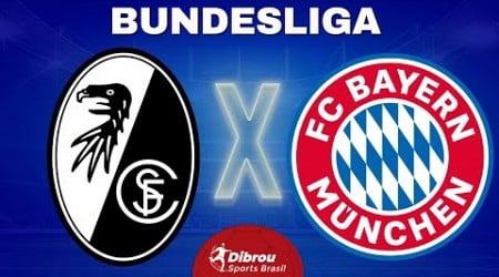 FREIBURG X BAYERN DE MUNIQUE AO VIVO | BUNDESLIGA - RODADA 27 | NARRAÇÃO