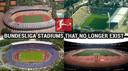 Bundesliga Stadiums That No Longer Exist