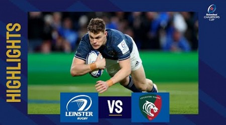 Highlights - Leinster Rugby v Leicester Tigers Quarter-final│Heineken Champions Cup 2022/23