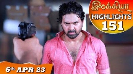 Ilakkiya Serial | EP 151 Highlights | 6th Apr 2023 | Hima Bindhu | Nandan | Sushma Nair